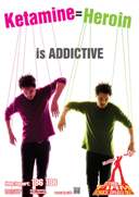 Anti-drug poster "Ketamine = Heroin is addictive"
